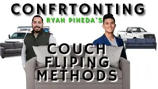 Confronting Ryan Pineda And his Couch Flipping Methods