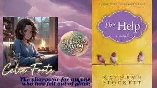 Seeing Jackson Through Celia Foote&rsquo;s Eyes | The Help by Kathryn Stockett | Side-Character Deep Dive