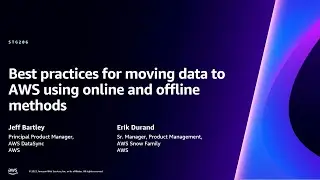 AWS re:Invent 2023 - Best practices for moving data to AWS using online and offline methods (STG206)
