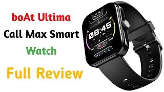 Boat Ultima Call Max Smartwatch Review &ndash; Is It Right for You?