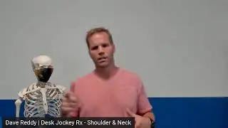 Dave Reddy |Desk Jockey Rx - Shoulders, Neck, Q&A