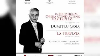 La Traviata - OfficialTeaser | 𝐈𝐧𝐭𝐞𝐫𝐧𝐚𝐭𝐢𝐨𝐧𝐚𝐥 𝐂𝐨𝐧𝐝𝐮𝐜𝐭𝐢𝐧𝐠 𝐌𝐚𝐬𝐭𝐞𝐫𝐜𝐥𝐚𝐬𝐬 - 𝟐𝟎𝟐𝟏 with Maestro Dumitru Goia