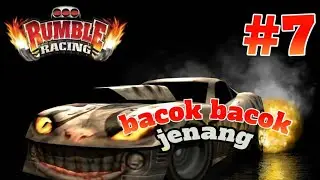 Kita harus menang kalah yo bacokan - Namatin game Rumble Racing #7