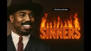 🎬 Sinners (2025) Screenplay Review | A Southern Gothic Horror Breakdown