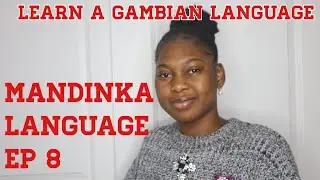 Mandinka lesson EP 8/ Learn a Gambian language