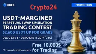 OKEX Perpetual Swap trading contest Win Upto 52,600$ FREE | Crypto24