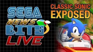 Classic Sonic EXPOSED | SEGA News Bits LIVE