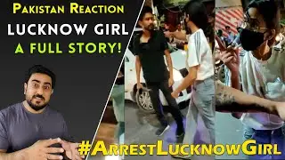Arrest Lucknow Girl - A Full Story | Pakistani Reaction | IAmFawad