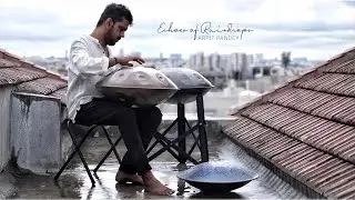 Echoes of Raindrops | Handpan Music | Arpit Pandey