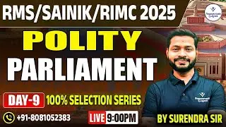 Parliament | Polity for RIMC, RMS & Sainik School 2025 | Day-9 | Surendra Sir