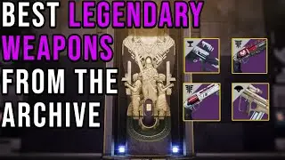 BEST LEGENDARY WEAPONS TO GET FROM THE EXOTIC ARCHIVE IN DESTINY 2