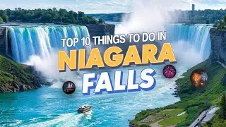 Top 10 Things to Do in Niagara Falls