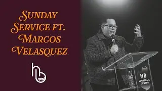 Sunday Service ft. Marcos Velasquez