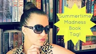 Summertime Madness Book Tag!
