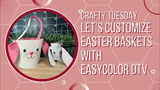 Let&rsquo;s Customize Easter Baskets With DTV