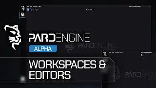 Workspaces & Editors | Alpha Preview | Pard Engine