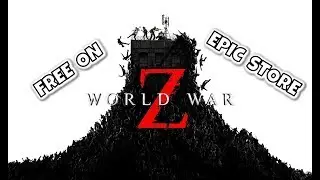 World War Z - Free On Epic Store