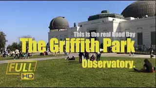 The Griffith Park Observatory LA.  This is the real Good Day