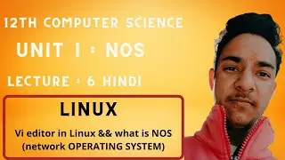 Vi Editor &  NOS (network OPERATING SYSTEM) #12th #CS | Unit 1 NOS || lecture 4 || #S4CH1NTHERAPY