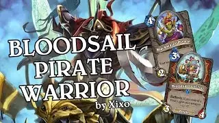 Bloodsail Pirate Warrior by Xixo [Standard] - Deck Spotlight - Hearthstone