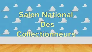 &Eacute;pisode 78 - Salon National Des Collectionneurs 2023