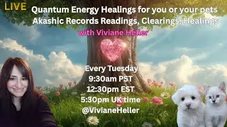 Live Quantum Energy Healing for you or your pets, Akashic Records Readings, Clearings, Healings 📱