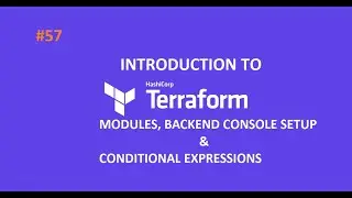 DEVOPS CLASS- 57 | TERRAFORM MODULES | TERRAFORM BACKEND CONSOLE SETUP | AWS | LINUX | DEVOPS |