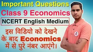 Class 9 Economics Important Questions || Chapter 1, 2 , 3, 4 with solution for CBSE NCERT book .