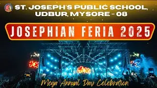 JOSEPHIAN FERIA 2025 | FULL VIDEO | MEGA ANNUAL DAY CELEBRATION | ST. JOSEPH'S PUBLIC SCHOOL, MYSORE