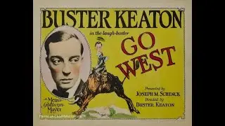 Go West (1925) | Buster Keaton&rsquo;s Silent Comedy Masterpiece