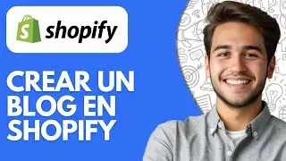 C&oacute;mo Crear un Blog en Shopify (2026)