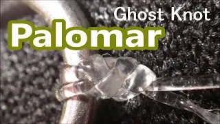 Palomar Ghost Knot: 100% Strength! Fishing Knots