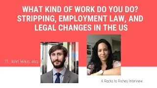What Kind of Work do you Do? Employment Law, Stripping, and New Challenges and Opportunities