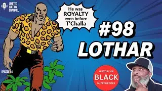 The Top 100 Black Superheroes and their History: Introducing&nbsp;#98 &ldquo;LOTHAR&rdquo;