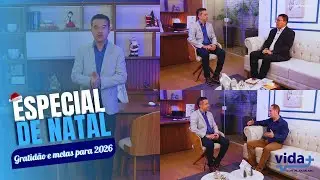 Especial de Natal: Gratidão, fé e novos começos | Programa Vida Mais 21/12/2025