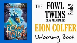 Fowl Twins:Deny All Charges|by Eion Colfer|Book 2|Unboxing Book|Amazon|Pre-order