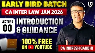 CA Inter Law | CA Inter Jan 2026 | LLP Act | Early Bird Batch | Lec1 | CA Indresh Gandhi #cainter