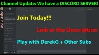 Channel Update - We Have A DISCORD SERVER - Join DerekG Gaming Today!! (Link in Description)