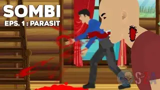 SOMBI : Episode 1 - Parasit I Animasi Cerita Zombie