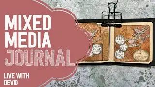 Mixed Media Art Journal! | LIVE with Devid