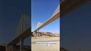 One of the longest suspended bridge in Riyadh, Saudi Arabia