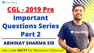 CGL - 2019 Pre Important Questions Series | Part 2 | SSC CGL 2020 | Unacademy | Abhinay Sharma