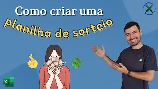Como fazer uma planilha para sorteio no Excel - Fácil e automática