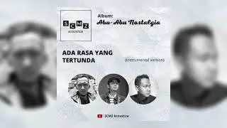 SCMZ Acoustica - Ada Rasa Yang Tertunda (Instrumental Version)