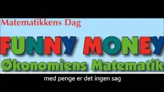 Funny Funny Money matematikkens dag 2013