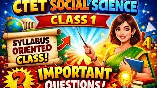 CTET SOCIAL SCIENCE CLASS 1