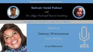 Motivate Social Podcast - Episode 19: Dawniel Winningham