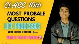Class 10 Life Processes ✅| Most Probable Questions | CBSE Science Boards 2026 | Score 100/100 