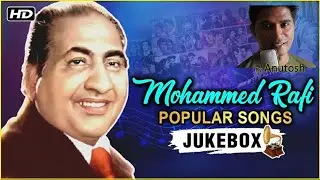 Mohammad Rafi : Collection of Romantic Superhit Songs by Anutosh #jukebox #lovesong #mdrafisong