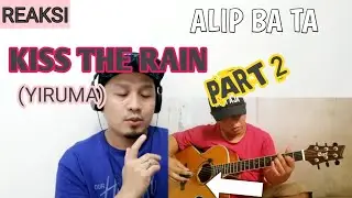 ALIP_BA_TA - Kiss The Rain (Yiruma) - COVER gitar | REACTION